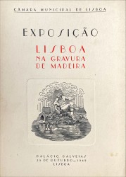 EXPOSIÇÃO LISBOA NA GRAVURA DE MADEIRA. Subsidios para a história da gravura em Portugal no século XIX.